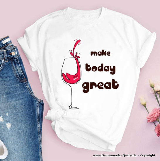 Make Today Great Print Damen T-Shirt in&nbsp;Weiß